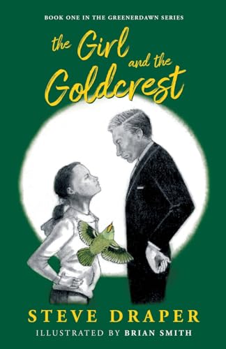 Stock image for The Girl and the Goldcrest: 1 (Greenerdawn) for sale by WorldofBooks