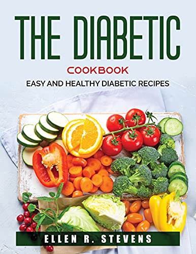 Stock image for The Diabetic Cookbook: Easy and healthy diabetic recipes for sale by Big River Books