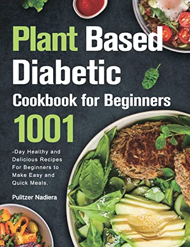 

Plant Based Diabetic Cookbook for Beginners