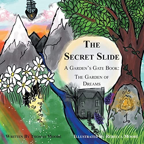 Imagen de archivo de The Secret Slide: A Garden's Gate Book: The Garden of Dreams a la venta por ThriftBooks-Dallas