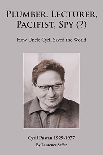 Imagen de archivo de Plumber, Lecturer, Pacifist, Spy (?): How Uncle Cyril Saved the World a la venta por GF Books, Inc.