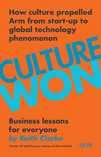 Beispielbild fr Culture Won: How culture propelled Arm from start-up to global technology phenomenon zum Verkauf von WeBuyBooks