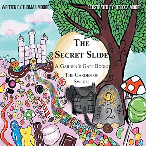 Stock image for The Secret Slide: A Garden's Gate Book: The Garden of Sweets for sale by GF Books, Inc.