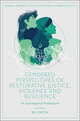 Stock image for Gendered Perspectives of Restorative Justice, Violence and Resilience: An International Framework for sale by THE SAINT BOOKSTORE