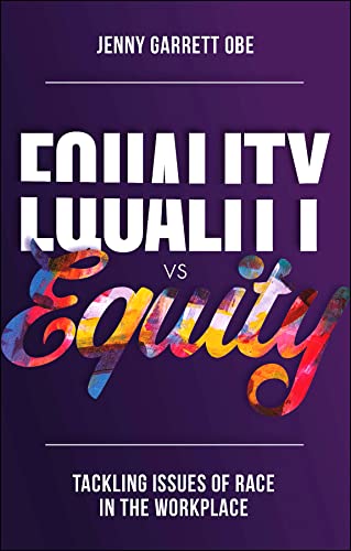 9781803826769: Equality vs Equity: Tackling Issues of Race in the Workplace