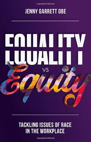 Imagen de archivo de Equality vs Equity: Tackling Issues of Race in the Workplace a la venta por GF Books, Inc.