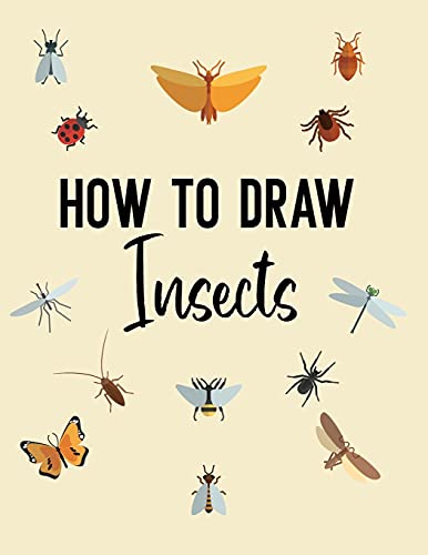 Stock image for How to Draw Insects: A Step-by-Step Drawing and Activity Book for Kids for sale by GreatBookPrices