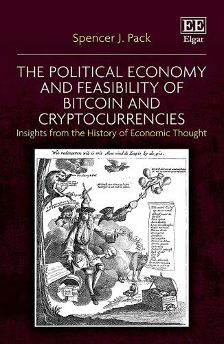 Stock image for The Political Economy and Feasibility of Bitcoin and Cryptocurrencies for sale by Blackwell's