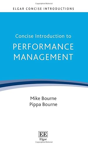 Beispielbild fr Concise Introduction to Performance Management (Elgar Concise Introductions) zum Verkauf von Books From California