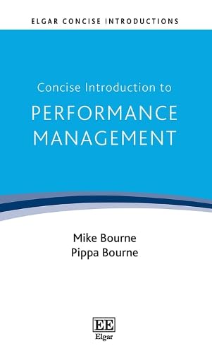 Imagen de archivo de Concise Introduction to Performance Management (Elgar Concise Introductions) a la venta por Books From California