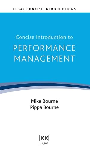 Stock image for Concise Introduction to Performance Management (Elgar Concise Introductions) for sale by Books From California