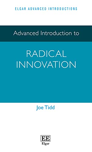 Beispielbild fr Advanced Introduction to Radical Innovation (Elgar Advanced Introductions series) zum Verkauf von Books From California