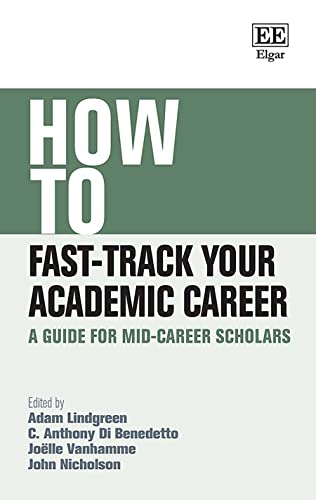9781803927503: How to Fast-Track Your Academic Career: A Guide for Mid-Career Scholars (How To Guides)