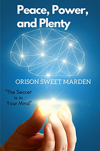 9781803968575: Peace, Power, and Plenty: The Secret is in Your Mind