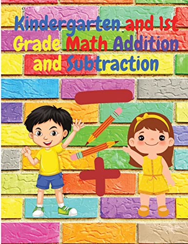 Beispielbild fr Kindergarten and 1st Grade Math Addition and Subtraction: Tracing Numbers, Counting, Count how Many, Missing Numbers, Tracing, and More! zum Verkauf von GreatBookPrices