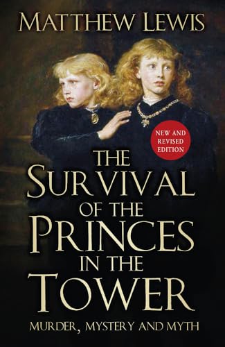 Beispielbild fr The Survival of the Princes in the Tower: Murder, Mystery and Myth zum Verkauf von WorldofBooks