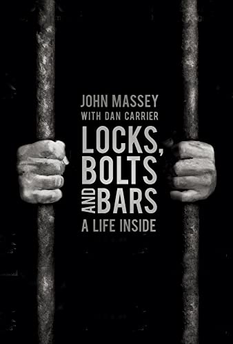 9781803991030: Locks, Bolts and Bars: A Life Inside