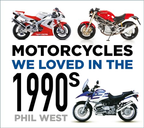 Beispielbild fr Motorcycles We Loved in the 1990S zum Verkauf von Blackwell's