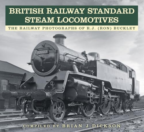 Beispielbild fr British Railway Standard Steam Locomotives: The Railway Photographs of RJ (Ron) Buckley zum Verkauf von WorldofBooks