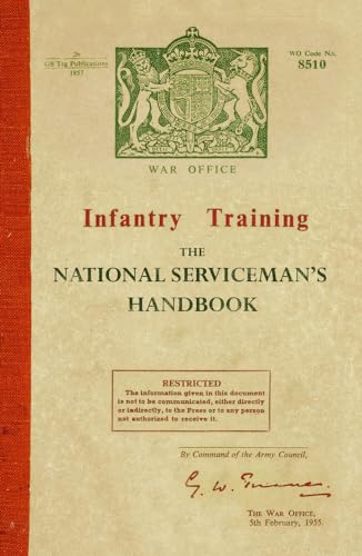 Beispielbild fr Infantry Training: The National Serviceman's Handbook zum Verkauf von Monster Bookshop