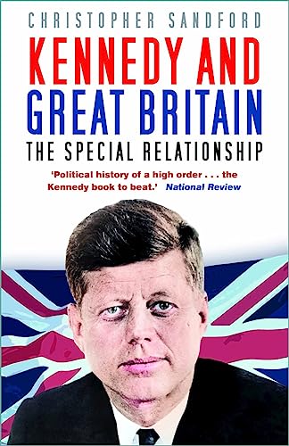 Beispielbild fr Kennedy and Great Britain : The Special Relationship zum Verkauf von AHA-BUCH GmbH