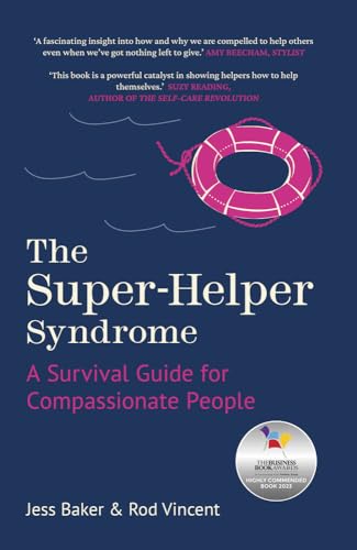 Imagen de archivo de The Super-Helper Syndrome a la venta por Blackwell's