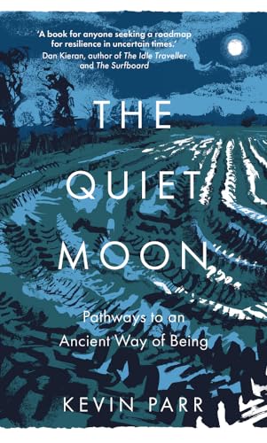 9781803996608: The Quiet Moon: Pathways to an Ancient Way of Being