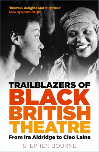

Trailblazers Of Black British Theatre New ed