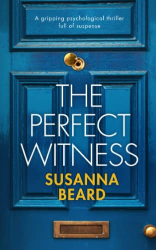 9781804051368: THE PERFECT WITNESS a gripping psychological thriller full of suspense (Totally gripping psychological thrillers)