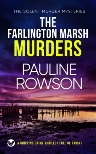 Stock image for THE FARLINGTON MARSH MURDERS a gripping crime thriller full of twists (Solent Murder Mystery) for sale by ThriftBooks-Atlanta