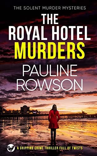 Imagen de archivo de THE ROYAL HOTEL MURDERS a gripping crime thriller full of twists a la venta por GreatBookPrices