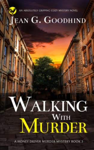 Beispielbild fr WALKING WITH MURDER an absolutely gripping cozy mystery novel (Honey Driver Murder Mysteries) zum Verkauf von ThriftBooks-Dallas