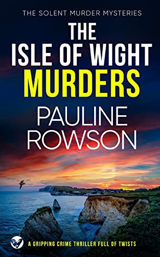 Beispielbild fr THE ISLE OF WIGHT MURDERS a gripping crime thriller full of twists (5) (The Solent Murder Mysteries) zum Verkauf von WorldofBooks