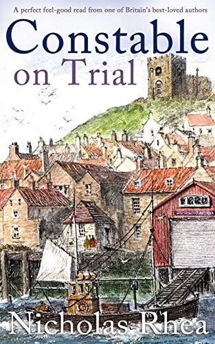 Imagen de archivo de CONSTABLE ON TRIAL a perfect feel-good read from one of Britain's best-loved authors a la venta por GreatBookPrices