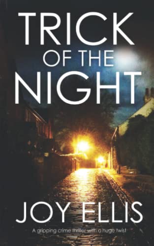 Beispielbild fr TRICK OF THE NIGHT a gripping crime thriller with a huge twist (Detective Matt Ballard Mystery) zum Verkauf von Better World Books