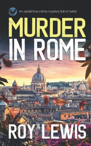 Imagen de archivo de MURDER IN ROME a gripping crime mystery full of twists (Arnold Landon Detective Mystery and Suspense) a la venta por Open Books