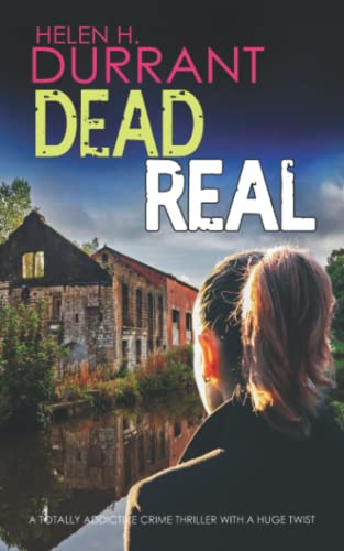 Stock image for DEAD REAL a totally addictive crime thriller with a huge twist (Calladine & Bayliss Mystery) for sale by Better World Books: West