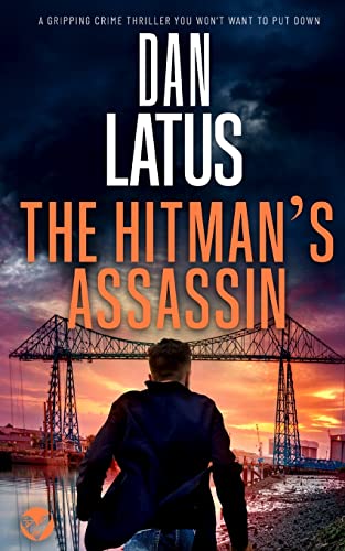 Imagen de archivo de THE HITMAN'S ASSASSIN a gripping crime thriller you won't want to put down a la venta por GreatBookPrices