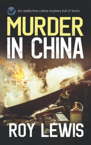 Beispielbild fr MURDER IN CHINA an addictive crime mystery full of twists (Arnold Landon Detective Mystery and Suspense) zum Verkauf von Open Books