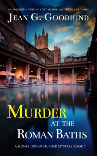 Stock image for MURDER AT THE ROMAN BATHS an absolutely gripping cozy murder mystery full of twists (Honey Driver Murder Mysteries) for sale by ZBK Books