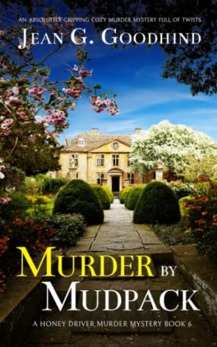 Stock image for MURDER BY MUDPACK an absolutely gripping cozy murder mystery full of twists (Honey Driver Murder Mysteries) for sale by ThriftBooks-Dallas