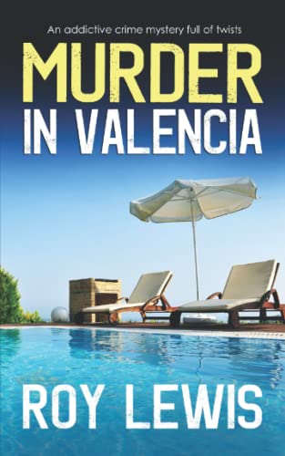 Beispielbild fr MURDER IN VALENCIA an addictive crime mystery full of twists (Arnold Landon Detective Mystery and Suspense) zum Verkauf von WorldofBooks