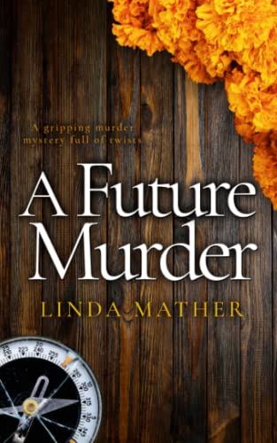Stock image for A FUTURE MURDER a gripping murder mystery full of twists (Jo and Macy Mysteries) for sale by Book Deals