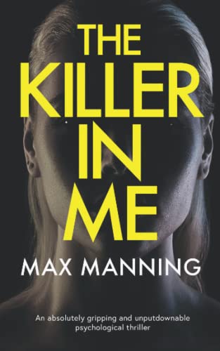 Stock image for THE KILLER IN ME an absolutely gripping and unputdownable psychological thriller for sale by WorldofBooks