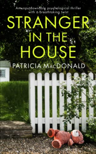 Stock image for STRANGER IN THE HOUSE an unputdownable psychological thriller with a breathtaking twist (Totally Gripping Psychological Thrillers) for sale by Learnearly Books