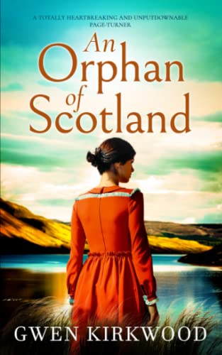 Stock image for AN ORPHAN OF SCOTLAND a totally heartbreaking and unputdownable page-turner (The Maxwell Family Quartet) for sale by Goodwill Books