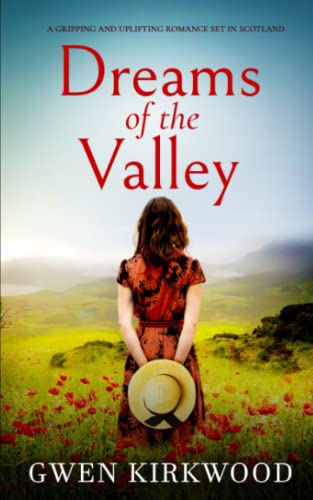 Stock image for DREAMS OF THE VALLEY a totally heartbreaking and unputdownable page-turner (The Maxwell Family Quartet) for sale by Better World Books