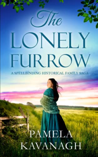 Stock image for THE LONELY FURROW a spellbinding historical family saga for sale by Book Deals