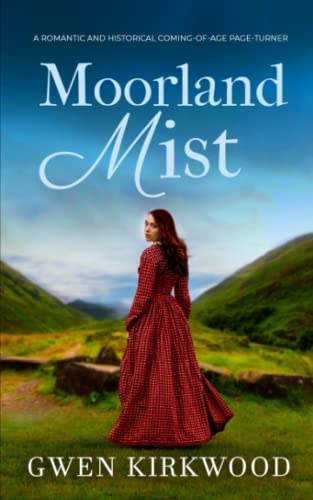 Stock image for MOORLAND MIST a romantic and historical coming-of-age page-turner (Sinclair Family Saga) for sale by WorldofBooks