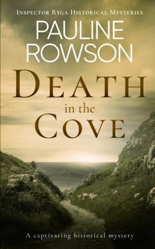 Stock image for DEATH IN THE COVE a captivating historical mystery (Inspector Ryga Historical Mysteries) for sale by HPB-Diamond